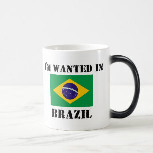 Ich werde in Brasilien gewollt Verwandlungstasse