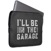 Ich werde in der Garage sein, Autoenthusiast Laptopschutzhülle (Vorne Rechts)