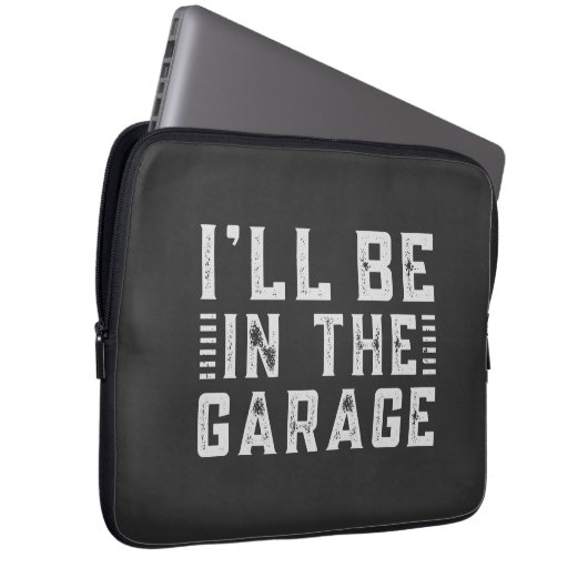 Ich werde in der Garage sein, Autoenthusiast Laptopschutzhülle (Vorne Rechts)