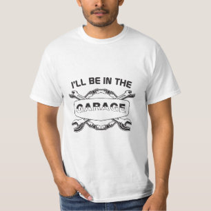 Ich werde in der Garage sein, Mechaniker und Autov T-Shirt