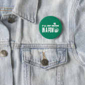 Ich werde in ein paar Bieren irisch sein. St. Patr Button (Beispiel)