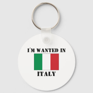 Ich werde in Italien gewollt Schlüsselanhänger