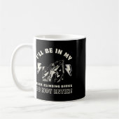 Ich werde in meinem Boulderbüro sein. Bitte nicht  Kaffeetasse (Links)