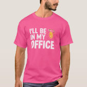 Ich werde in meinem Büro Bienenhalter Bienen Biene T-Shirt (Vorderseite)