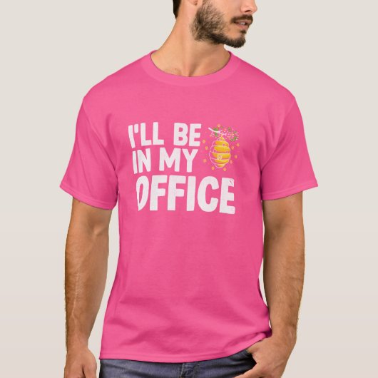 Ich werde in meinem Büro Bienenhalter Bienen Biene T-Shirt (Vorderseite)