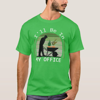 Ich werde in meinem Büro-Garten sein Lustiger Vate T-Shirt