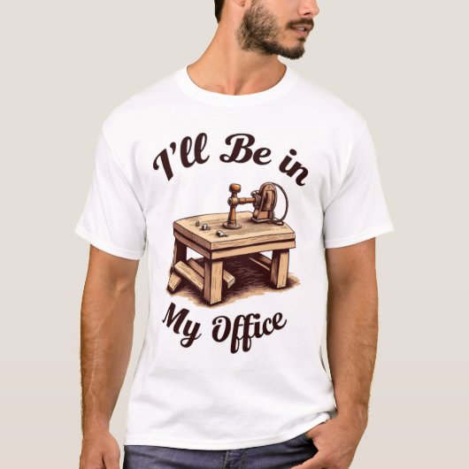 Ich werde in meinem Büro Holzwerkzeuge sein T-Shirt (Vorderseite)