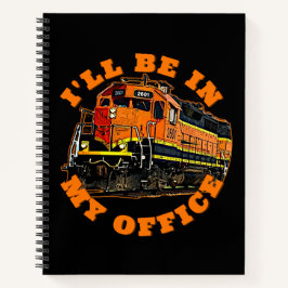 Ich werde in meinem Büro sein - Diesel-Lokomotivba Notizblock