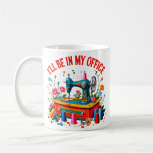 Ich werde in meinem Büro sein, lustiges Geschenk f Kaffeetasse