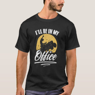 Ich werde in meinem Büro sein Rasen mähen Gartenar T-Shirt