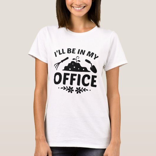 Ich werde in meinem Büro sein T-Shirt (Vorderseite)