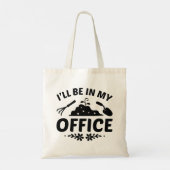 Ich werde in meinem Büro sein Tragetasche (Rückseite)