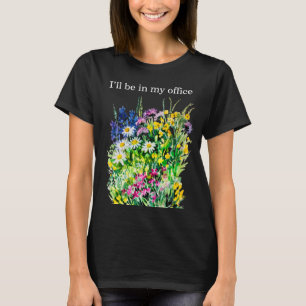 Ich werde in meinem Büro sein Watercolor Floral T‑ T-Shirt