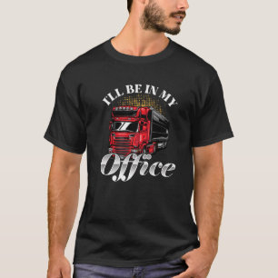 Ich werde in meinem Büro Trucker Vater Funny Spric T-Shirt