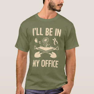 Ich werde in meinem Gartengarten sein, wo ich sonn T-Shirt
