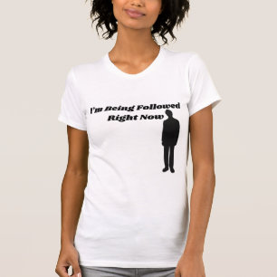 Ich werde jetzt verfolgt - Creepy T Shirt