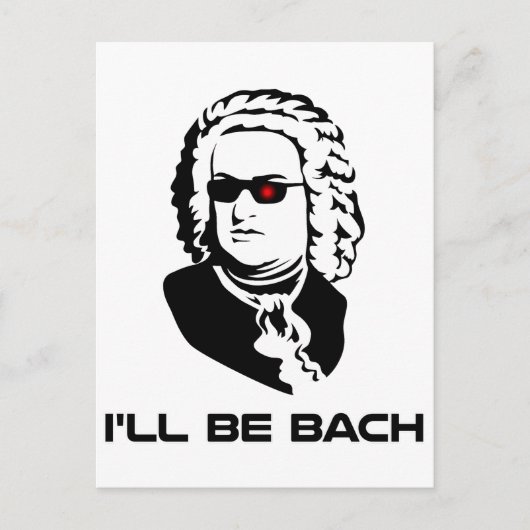Ich werde Johann Sebastian Bach sein Postkarte (Vorderseite)