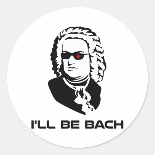 Ich werde Johann Sebastian Bach sein Runder Aufkleber (Vorderseite)