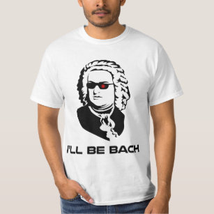 Ich werde Johann Sebastian Bach sein T-Shirt