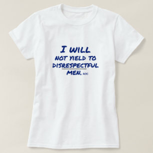 Ich werde keinen respektlosen Protest der Männer g T-Shirt