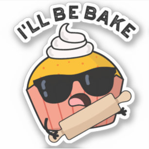 Ich werde lustiger Back-Cupcake-Wortwitz sein  Aufkleber