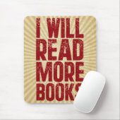 Ich werde mehr Bücher lesen Mousepad (Mit Mouse)