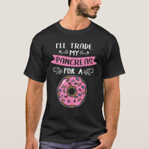 Ich werde meine Bauchspeicheldrüse Donut Funny Dia T-Shirt