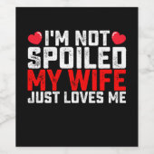 Ich werde meine Ehefrau nicht verwöhnt, nur Lieben Weinetikett (Einzelnes Label)