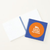 "Ich werde meine Meinung nicht ändern" SpiralNoteb Notizblock (Innenseite)