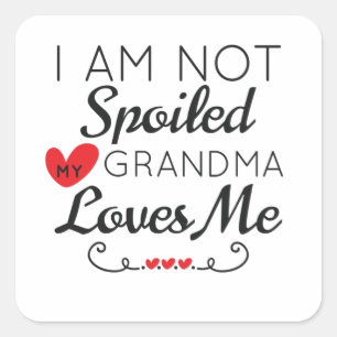 Ich werde meine Oma-Liebe nicht verwöhnt Quadratischer Aufkleber