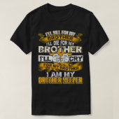 Ich werde meinen Bruder töten Ich bin meine Brüder T-Shirt (Design vorne)