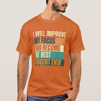 Ich werde meinen Fokus verbessern Mädchen T-Shirt
