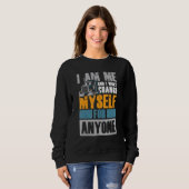 Ich werde mich für jeden ändern sweatshirt (Vorne ganz)