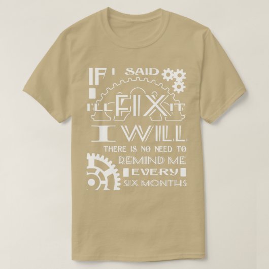 Ich werde mich nicht alle sechs Monate erinnern mü T-Shirt (Design vorne)