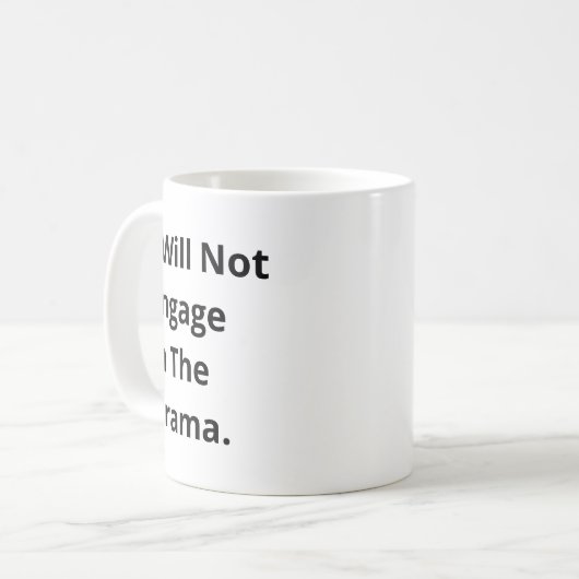 Ich werde mich nicht an lustiges Zitat mit schwarz Kaffeetasse (Vorderseite Links)