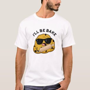Ich werde mir einen Funny Baking Movie Pun geben T-Shirt