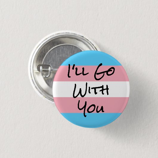 Ich werde mit dir Trans Rights gehen Button (Vorne & Hinten)