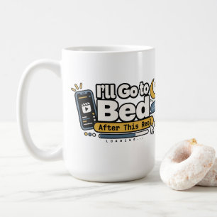 Ich werde nach dieser Rolle ins Bett gehen Lusti Kaffeetasse