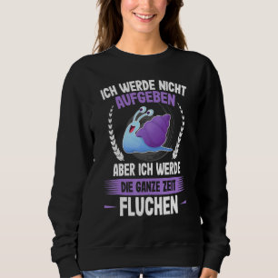 Ich Werde Nicht Ababben Snails Runner Joggen Runn Sweatshirt