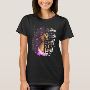 Ich werde nicht älter als ich Aquarius Black Queen T-Shirt