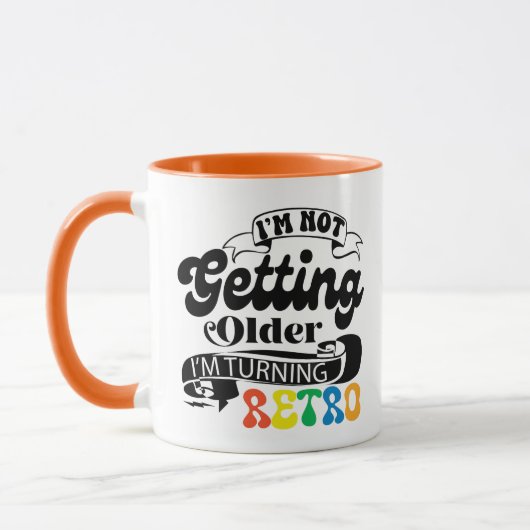 Ich werde nicht älter, ich werde retro tasse (Links)