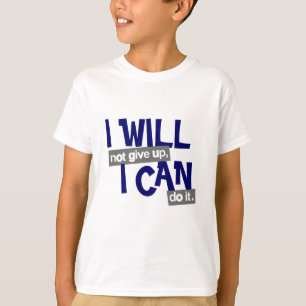"Ich werde nicht aufgeben" positive blaue weiße Ki T-Shirt