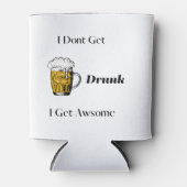 Ich werde nicht Betrunken, ich ersteh mich an eine Dosenkühler (Vorderseite)