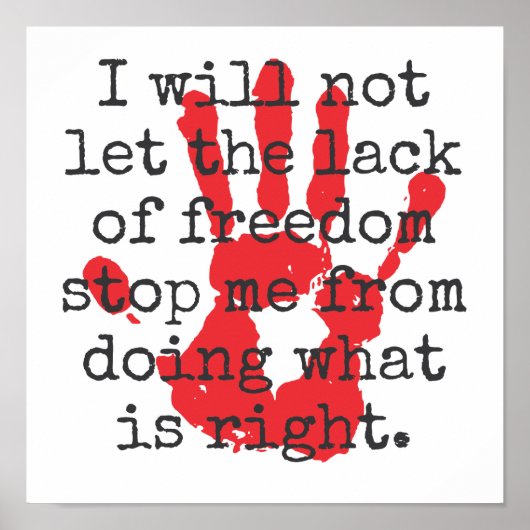 Ich werde nicht den Mangel an Freiheit Gelassen - Poster (Vorne)