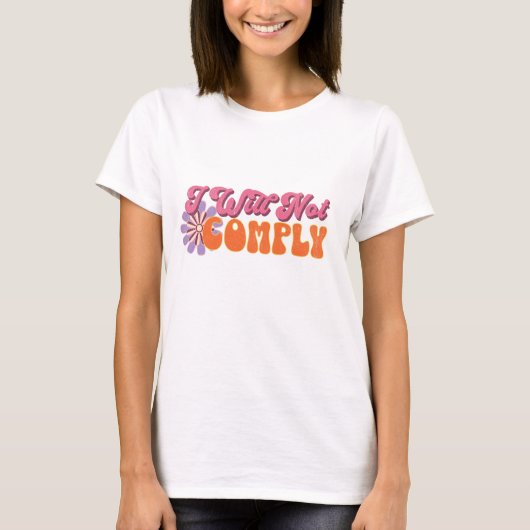 Ich werde nicht einhalten T-Shirt (Vorderseite)