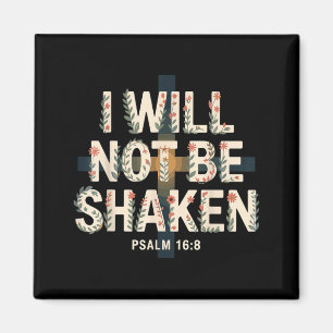 Ich werde nicht erschüttert Psalm 16-8 Christlich Magnet