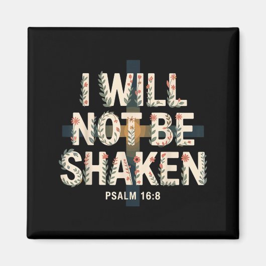 Ich werde nicht erschüttert Psalm 16-8 Christlich Magnet (Vorne)