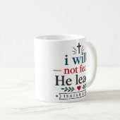 Ich werde nicht fürchten Er führt Christliche Schr Kaffeetasse (VorderseiteRechts)