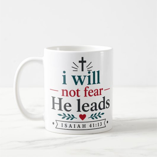 Ich werde nicht fürchten Er führt Christliche Schr Kaffeetasse (Links)