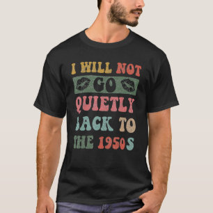Ich werde nicht ganz auf die Rechte der Frauen in T-Shirt